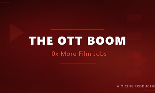 The OTT Boom Created 10x More Film Jobs - Here's Where They Are